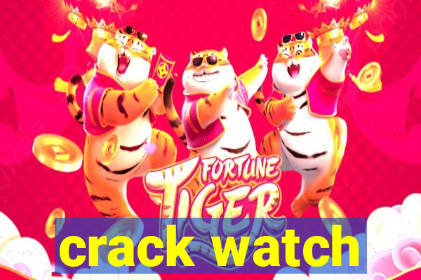 crack watch